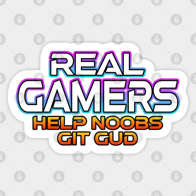 Real Gamers Help Noobs Sticker by Shawnsonart